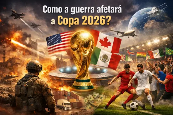 Como a guerra afetará a copa 2026